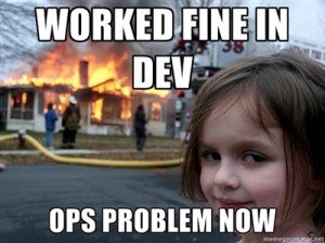 worked-fine-in-dev-ops-problem-now
