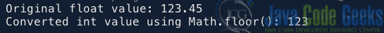 Output of the float to integer conversion using the Math.floor() method.